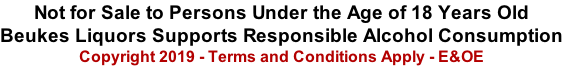 Not for Sale to Persons Under the Age of 18 Years Old Beukes Liquors Supports Responsible Alcohol Consumption Copyright 2019 - Terms and Conditions Apply - E&OE